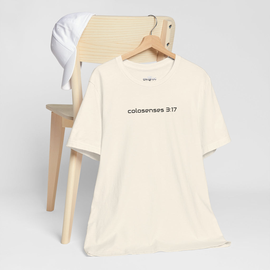 T-Shirt — colosenses 3:17