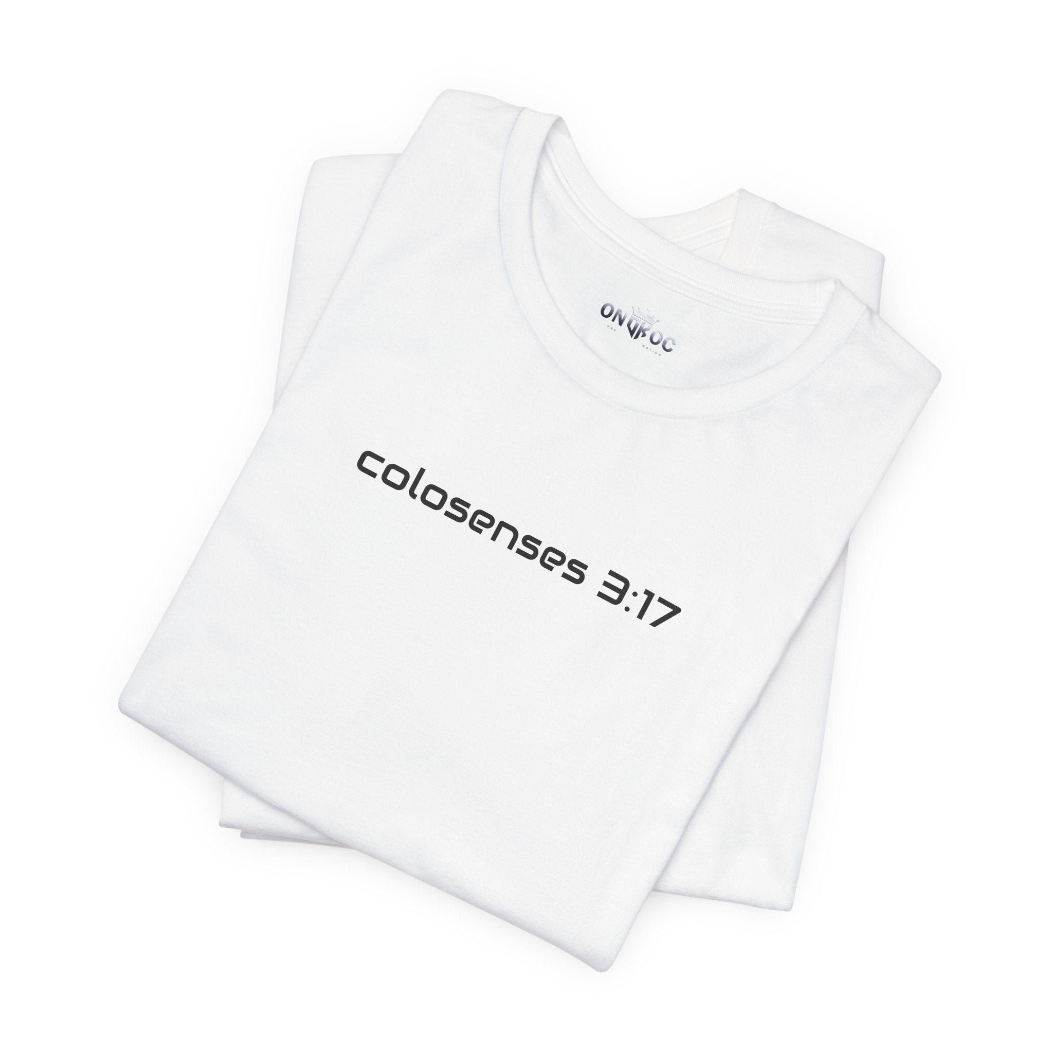 T-Shirt — colosenses 3:17