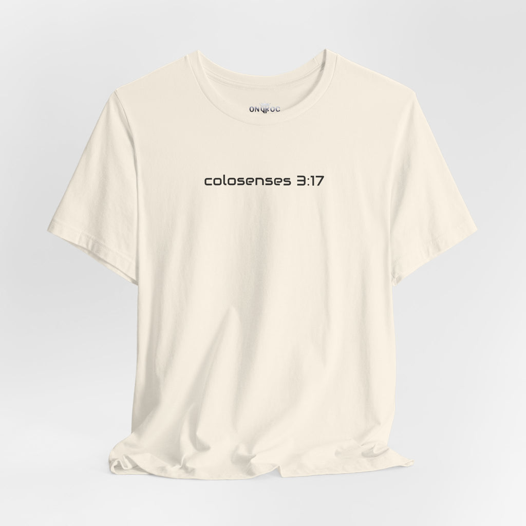 T-Shirt — colosenses 3:17